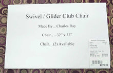 Load image into Gallery viewer, Swivel/Glider Club Chair...by Charles Ray