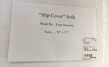 Load image into Gallery viewer, Slip Cover Sofa...by Four Seasons
