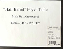 Load image into Gallery viewer, &quot;Half Moon&quot; Foyer Table (Barrel Shaped)...by Greenworld

