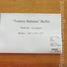 Load image into Gallery viewer, "Tommy Bahama" Buffet...by Lexington
