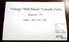 Load image into Gallery viewer, Vintage Demilune &quot;Half Moon&quot; Connsole Table
