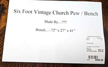 Load image into Gallery viewer, Six Foot Vintage Church Pew / Bench
