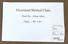 Load image into Gallery viewer, Oversized Skirted Chair...by Ethan Allen
