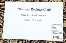 Load image into Gallery viewer, &quot;Hi-Leg&quot; Recliner Chair...by Smith Brothers
