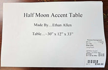Load image into Gallery viewer, Half Moon Accent Table...by Ethan Allen
