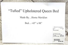 Load image into Gallery viewer, Upholstered Queen Bed...by Home Meridian
