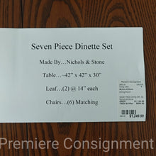 Load image into Gallery viewer, Seven Piece Dining Set...by Nichols &amp; Stone

