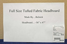 Load image into Gallery viewer, Full Size Tufted Fabric Headboard...by Belnick
